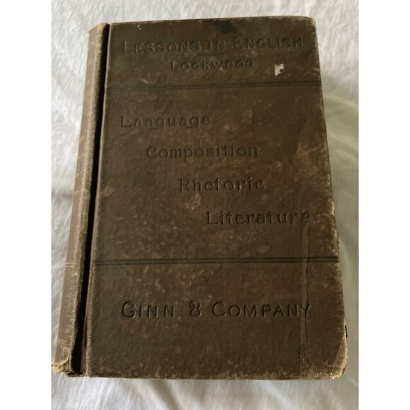 Lessons In English Lockwood 1895 Hardcover Book Language Composition Rhetoric Li - Picture 1 of 16